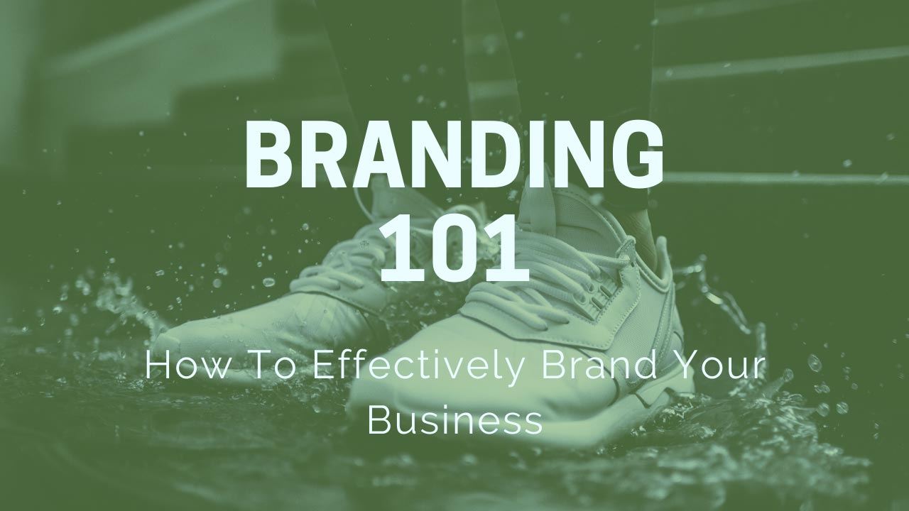 Branding 101: Understanding the Basics of Branding – Part 2